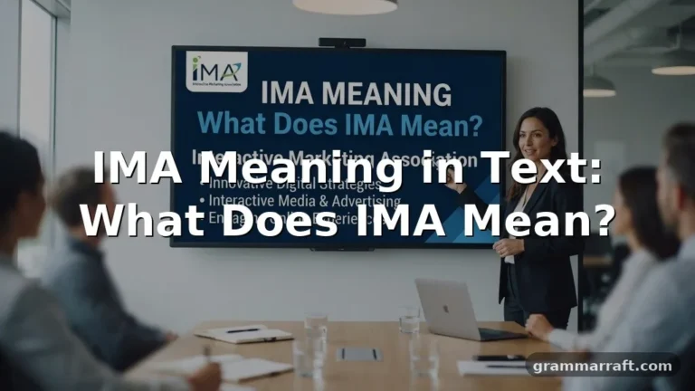 IMA Meaning in Text: What Does IMA Mean?